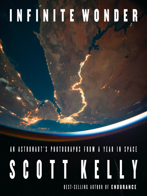 Title details for Infinite Wonder by Scott Kelly - Wait list